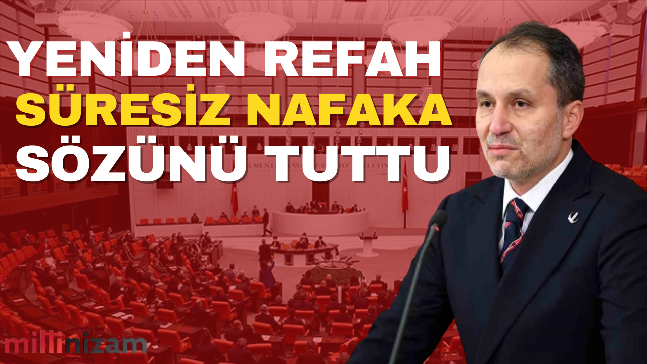 Yeniden Refah, Süresiz Nafaka sorununu TBMM’ye taşıdı