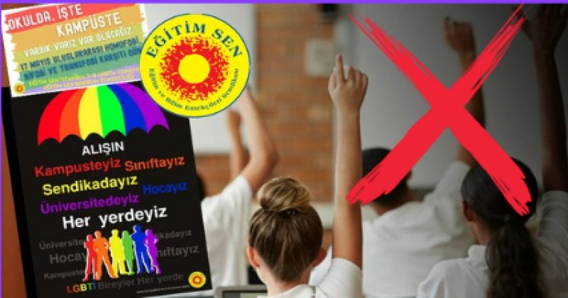 Eğitimde sapkın zihniyet! Eğitim-Sen’den eşcinsellik propagandası!