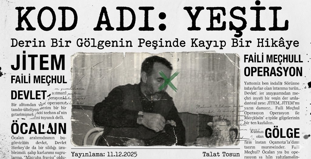 KOD ADI: YEŞİL Derin Bir Gölgenin Peşinde Kayıp Bir Hikâye