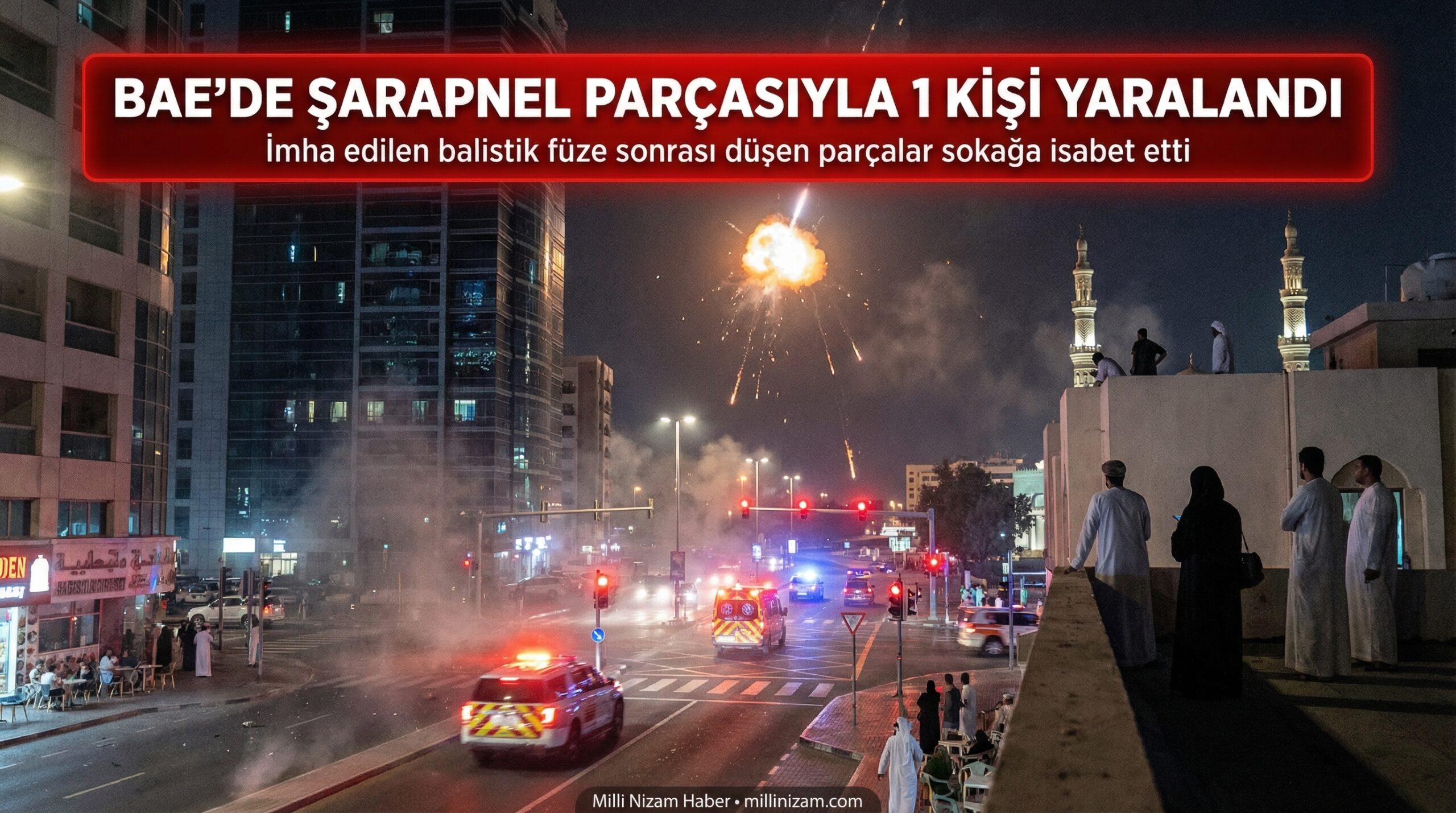 BAE’de imha edilen balistik füzeden düşen şarapnel parçasıyla 1 kişi yaralandı