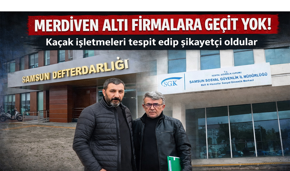 Samsun’da kayıt dışı işletmelere karşı düğmeye basıldı