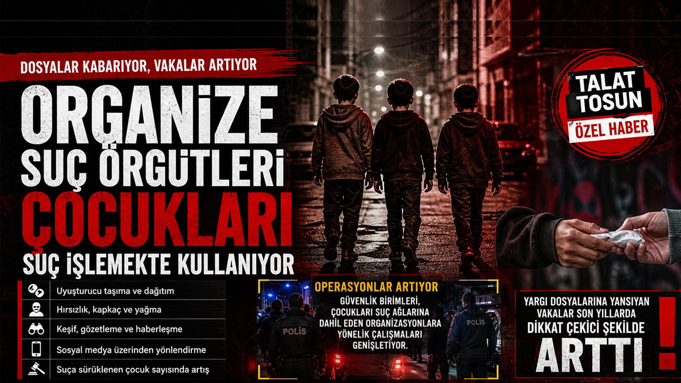 Organize Suç Örgütleri Çocukları Nasıl Kullanıyor