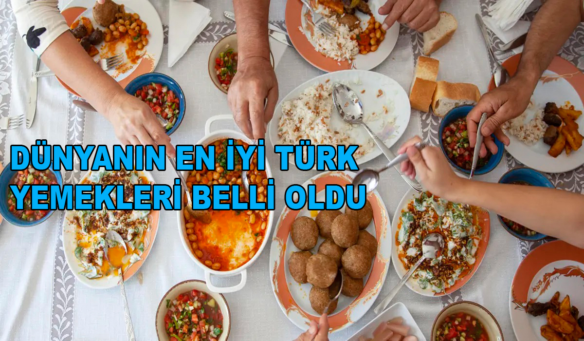 Dünyanın en iyi Türk yemekleri belli oldu