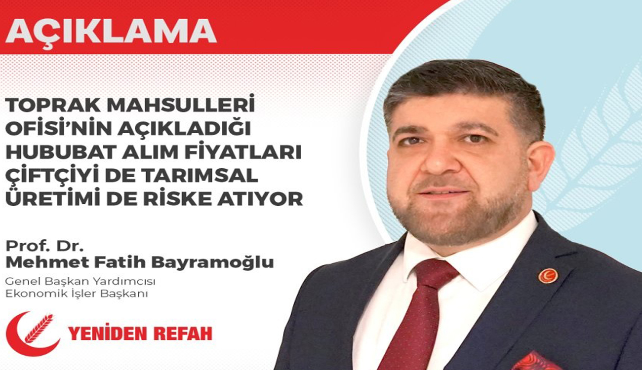 Yeniden Refah’tan TMO’nun Hububat Alım Fiyatlarına Tepki
