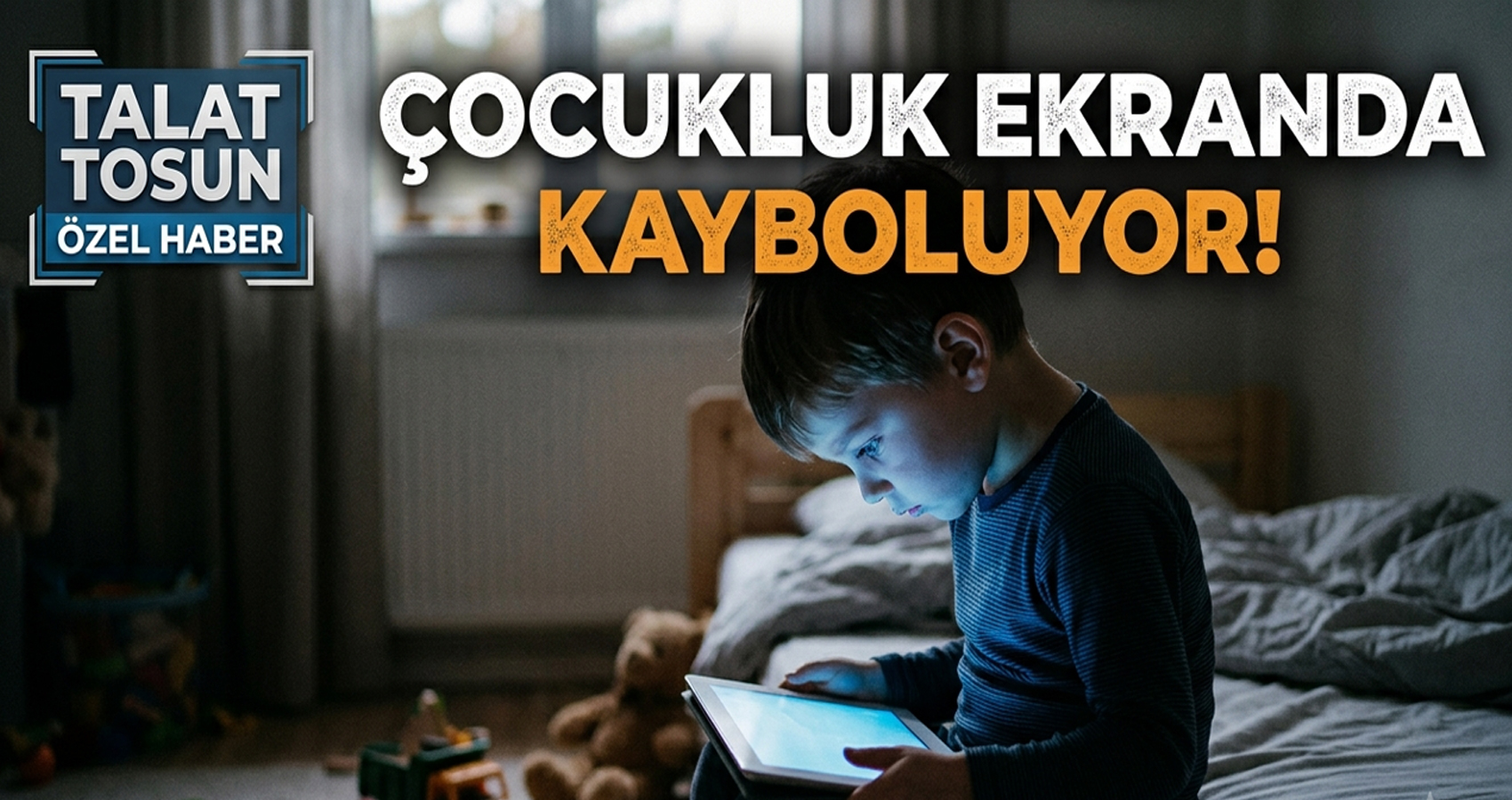 ÇOCUKLUK EKRANDA KAYBOLUYOR!