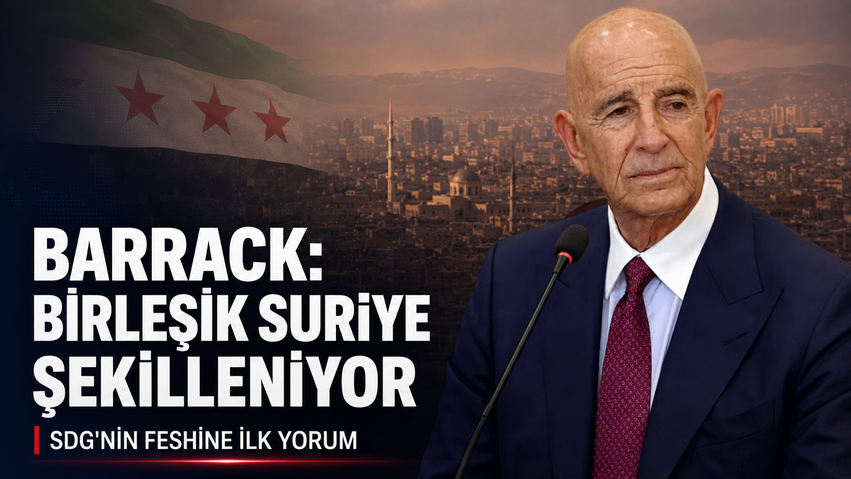 Barrack’tan SDG’nin feshine ilişkin açıklama