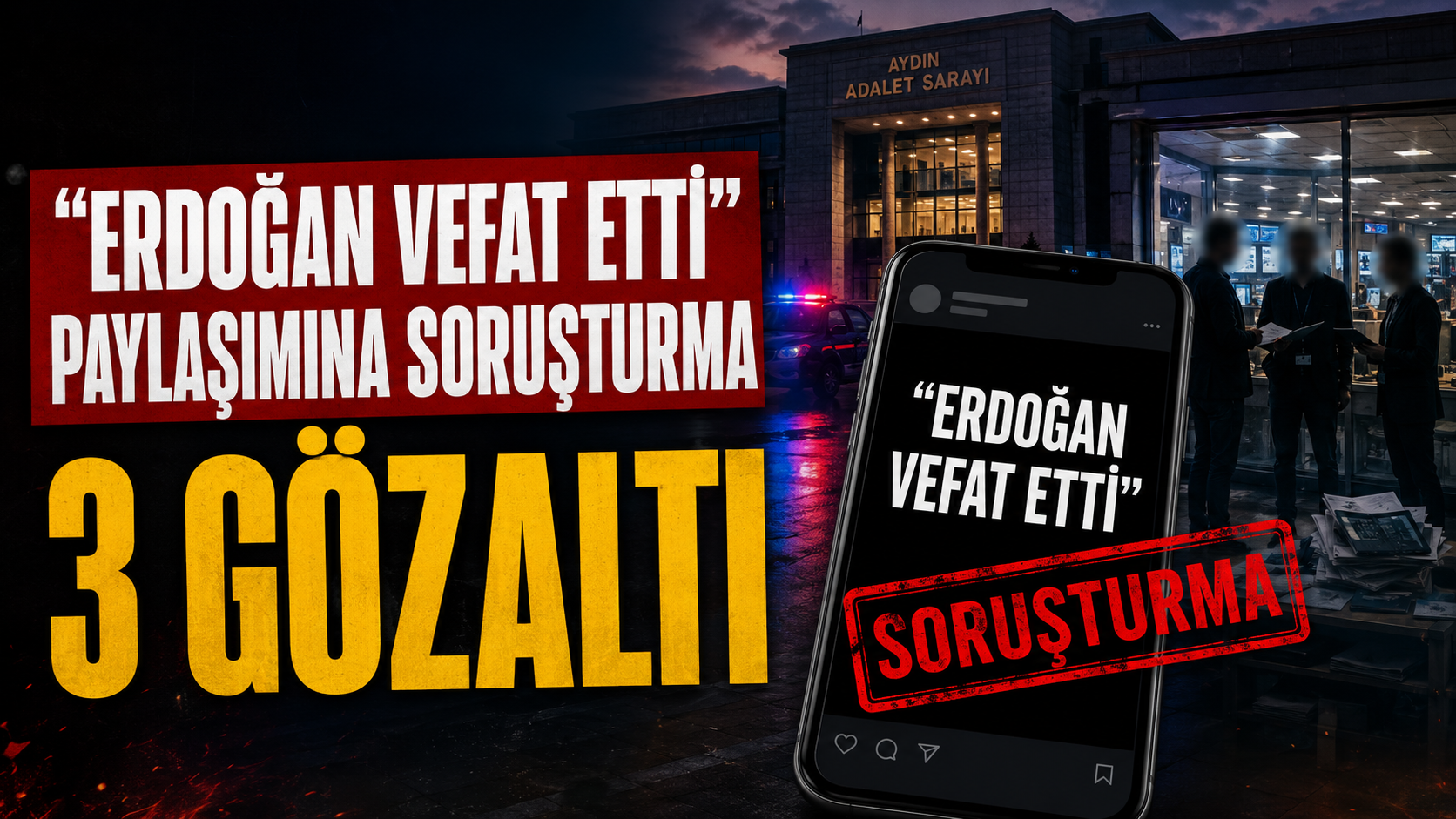 “Erdoğan vefat etti” paylaşımı soruşturma getirdi