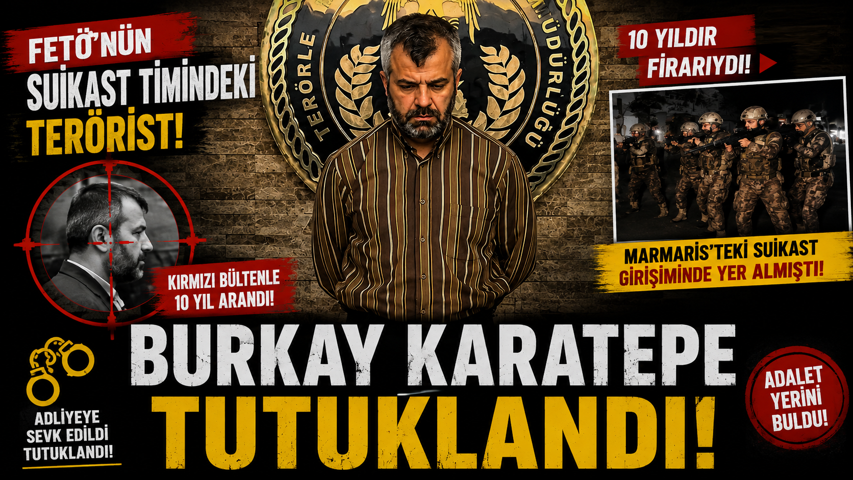 FETÖ’nün Suikast Timindeki Firari Burkay Karatepe Tutuklandı