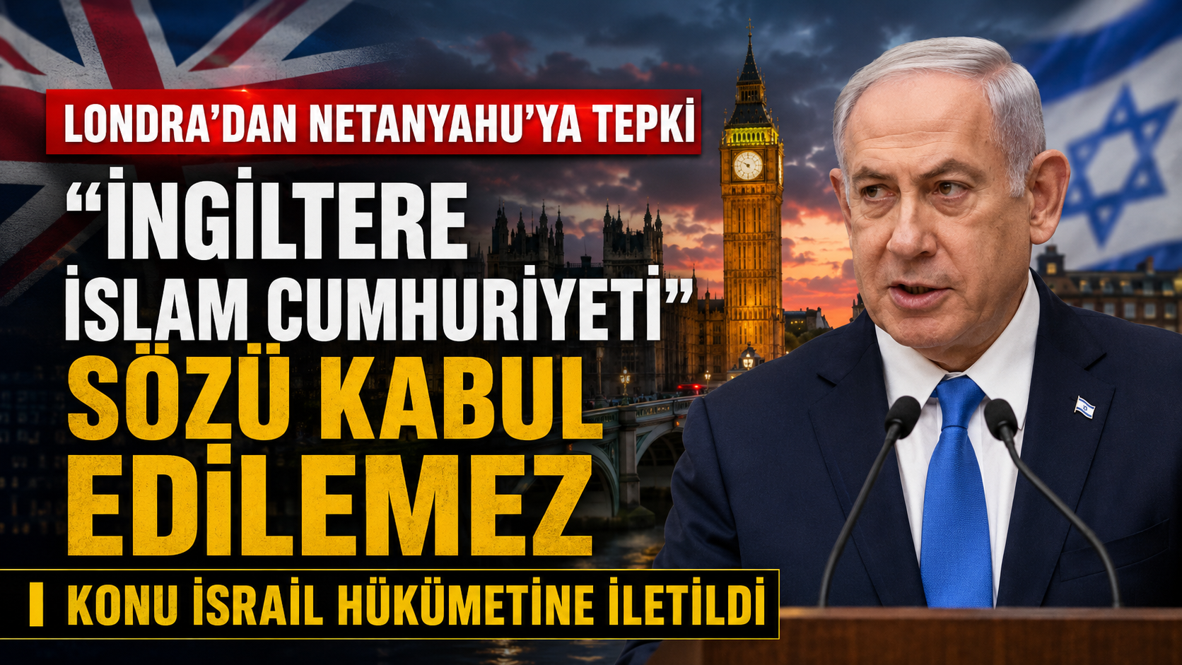 Londra’dan Netanyahu’ya tepki
