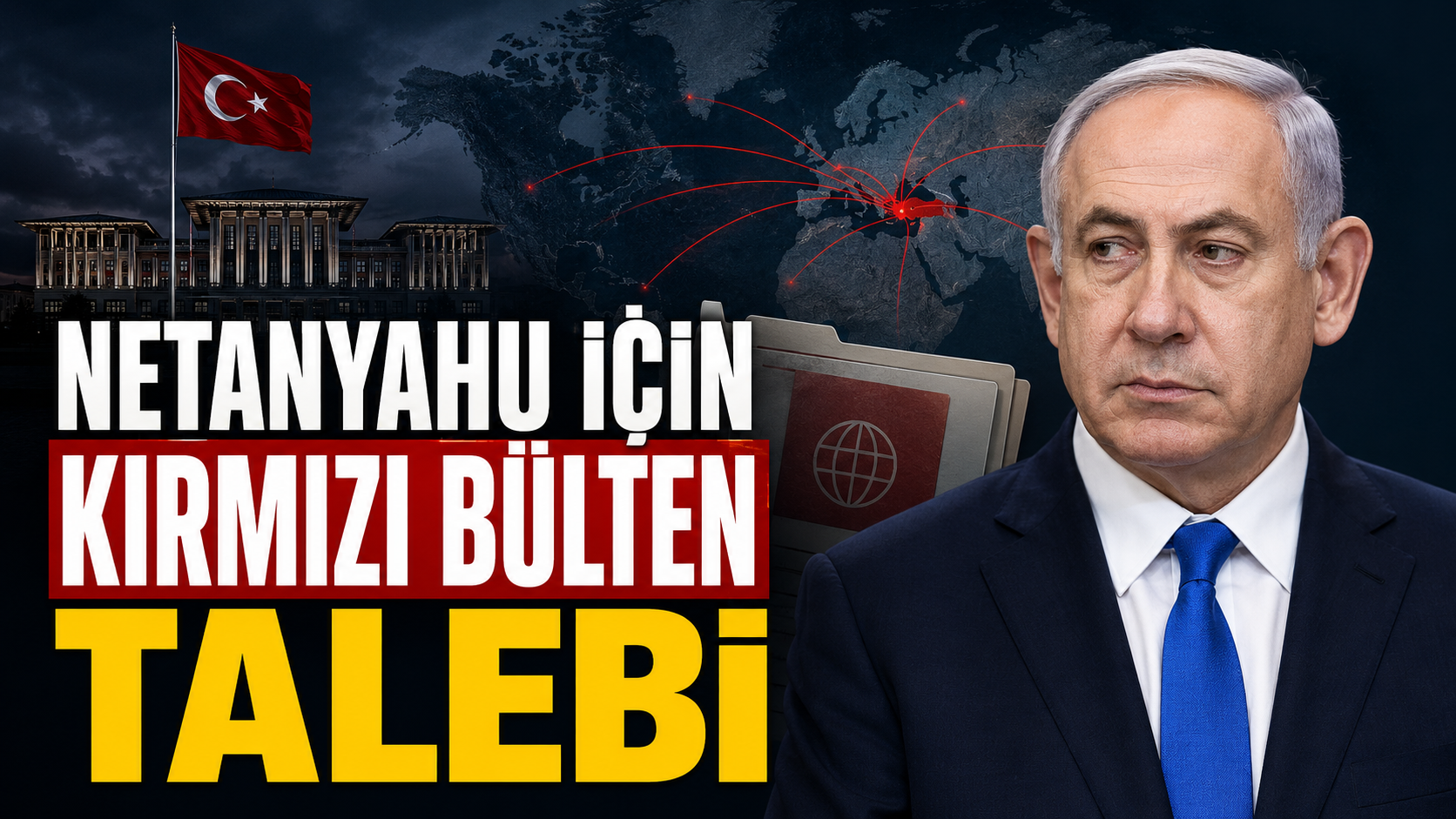 Türkiye’den Netanyahu için kırmızı bülten