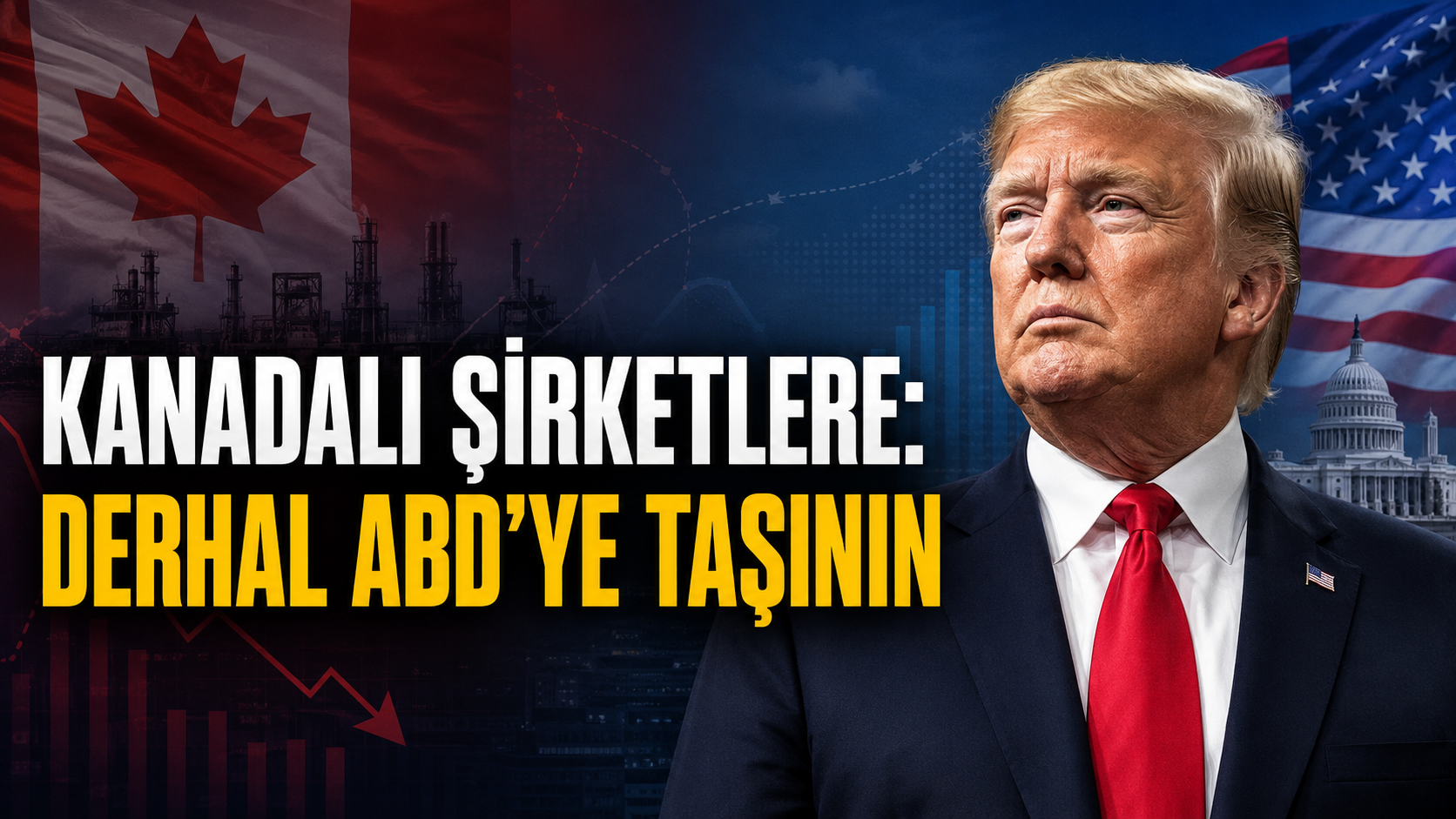 Trump’tan Kanadalı şirketlere tarife resti
