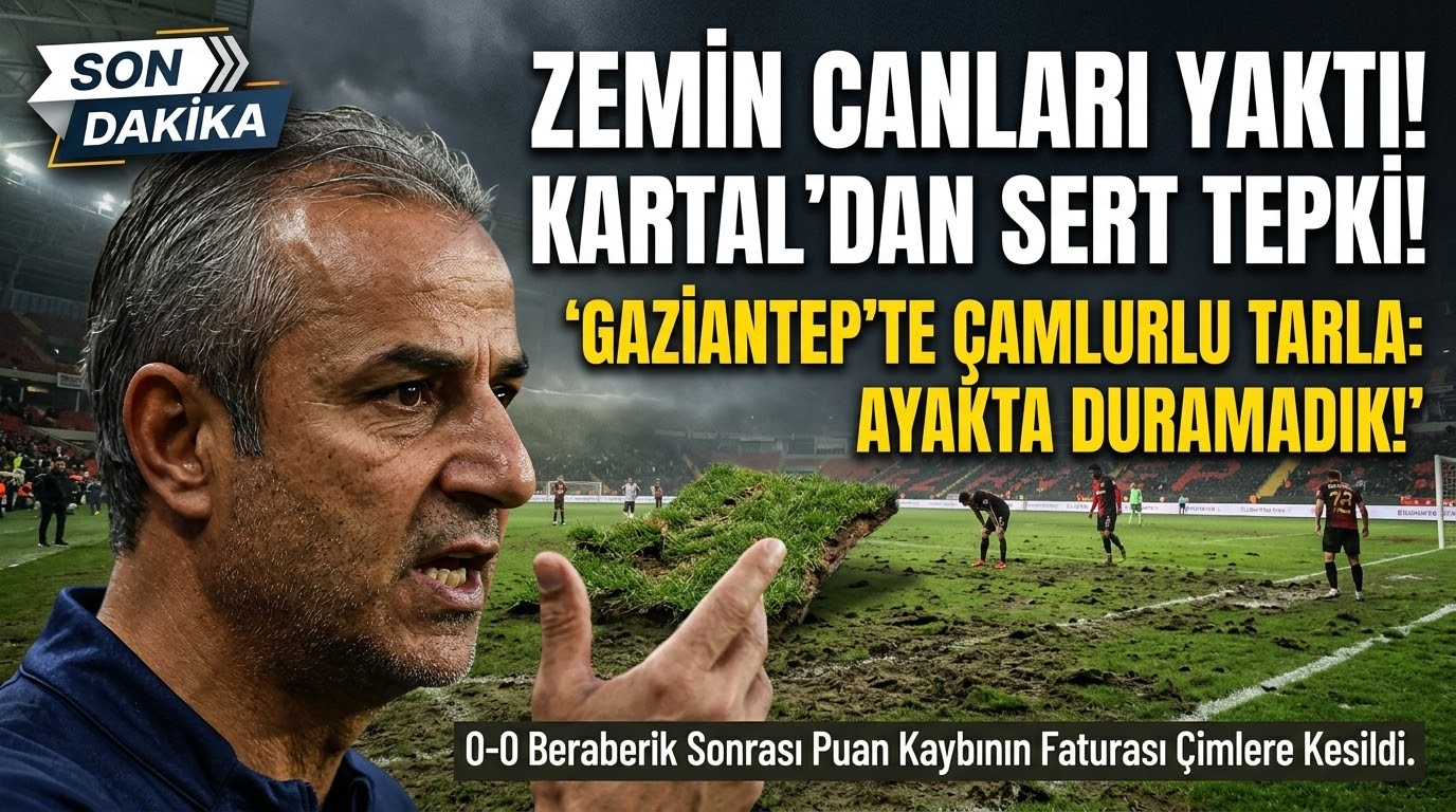 İsmail Kartal zemini mazeret etti