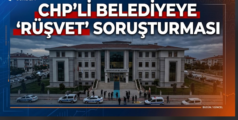 CHP’li belediyeye “rüşvet” soruşturması