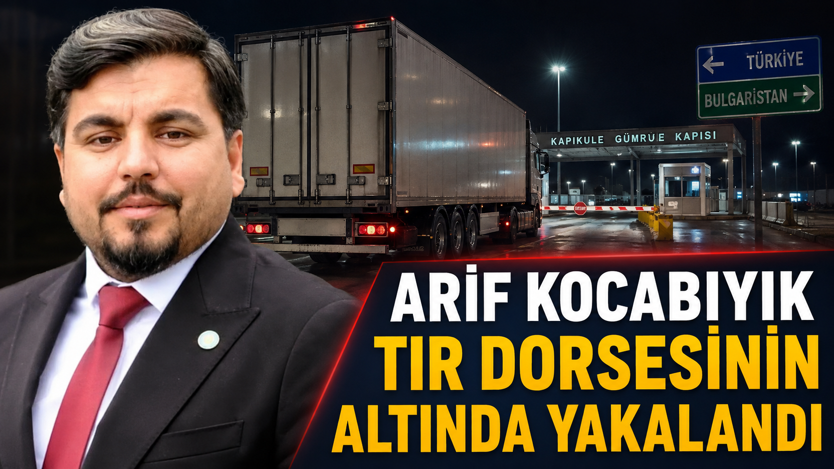 Arif Kocabıyık tır dorsesinin altında yakalandı