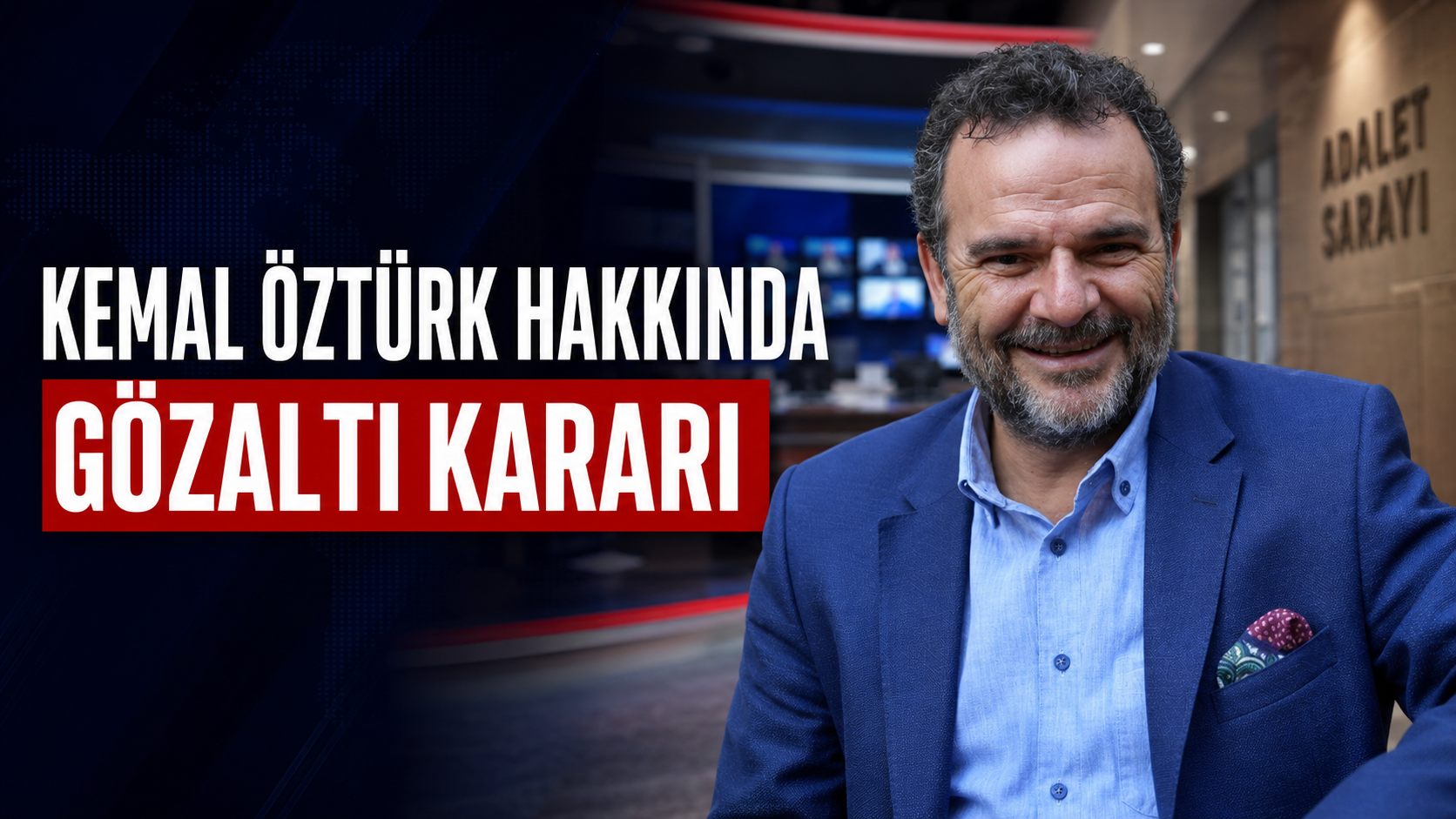 Gazeteci Kemal Öztürk hakkında gözaltı kararı