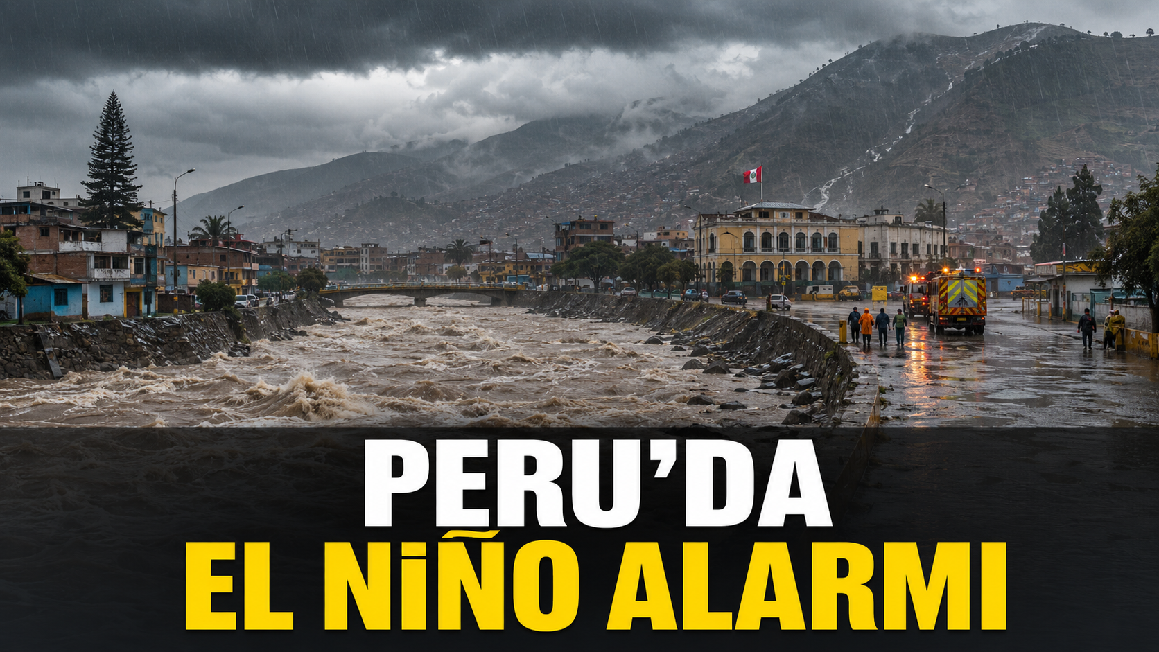 Peru’da El Niño alarmı