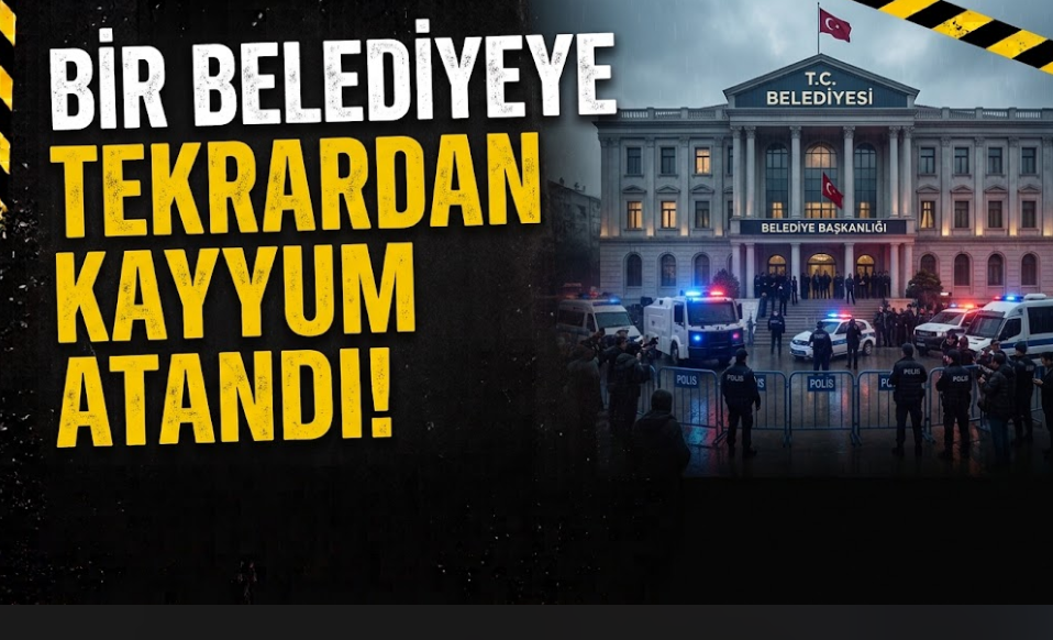 Bir belediyeye tekrar kayyum atandı!