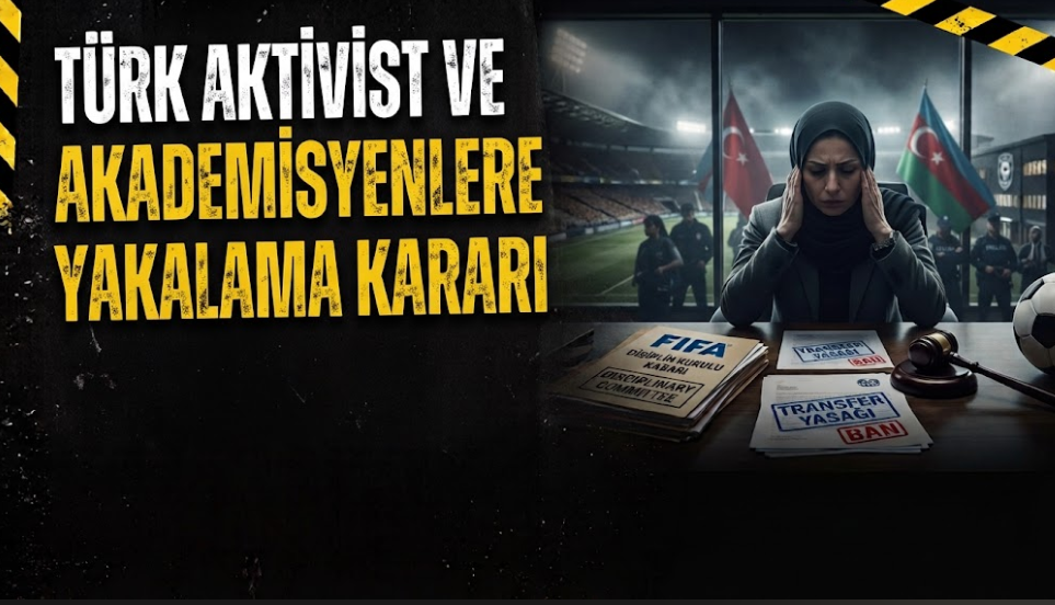 Bakü ile Başörtüsü Krizi Derinleşiyor: Türk Aktivist ve Akademisyenlere Yakalama Kararı