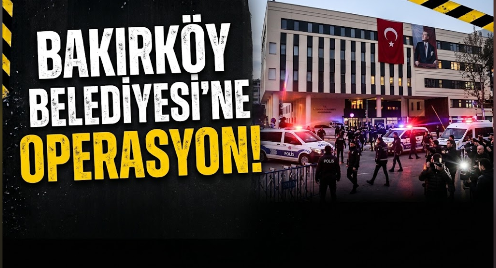 Bakırköy Belediyesi’nde operasyon!